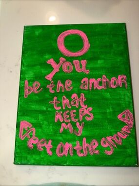 Green & Pink/Wall Art “you be the anchor that keeps my feet on the ground